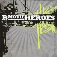 B*movie Heroes - Calibrate lyrics