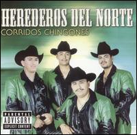 Los Herederos del Norte - Corridos Chingones lyrics
