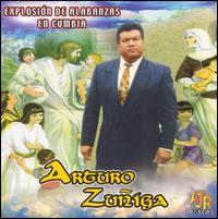 Arturo Zuniga - Explosion de Alabanzas en Cumbia lyrics
