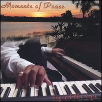 Charles Suniga - Moments of Peace: Beyond the Keys lyrics
