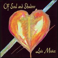 Luis Munoz - Of Soul and Shadow lyrics