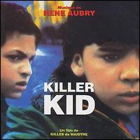 Ren Aubry - Killer Kid lyrics
