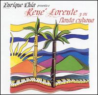 Rene Lorente - Y Su Flauta Cubana lyrics