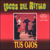 Los Locos del Ritmo - Tus Ojos lyrics