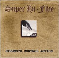 Super Hi-5 - Strength Control Action lyrics