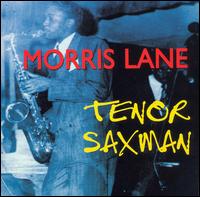 Morris Lane - Tenor Saxman lyrics