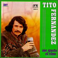 Tito Fernndez - Me Gusta El Vino lyrics