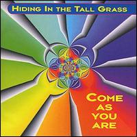 Hiding In the Tall Grass - Come as You Are lyrics