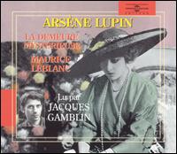 Jacques Gamblin - Maurice Leblanc: Arsene Lupin la Demure Mysterieuse lyrics
