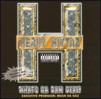 Heavy Hittaz - What's the Dam Deal lyrics