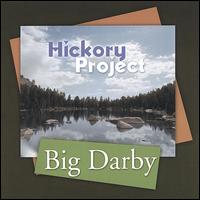 Hickory Project - Big Darby lyrics