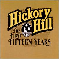 Hickory Hill - First Fifteen Years lyrics