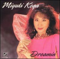 Miyuki Koga - Dreamin' lyrics