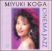 Miyuki Koga - Cinema Jazz lyrics