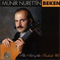 Munir Nurettin Beken - Art of the Turkish Ud lyrics