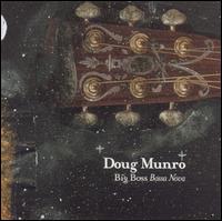 Doug Munro - Big Boss Bossa Nova lyrics