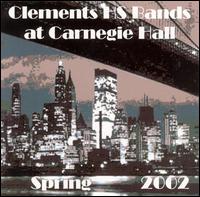 Clements High School Bands - Clements High School Bands at Carnegie Hall [live] lyrics