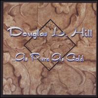 Douglas L. Hill - ...as Pure as Gold lyrics
