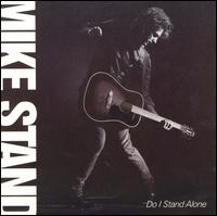 Mike Stand - Do I Stand Alone lyrics