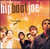 Hip Boot Joe - Get Saved lyrics