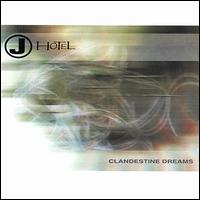 J Hotel - Clandestine Dreams lyrics
