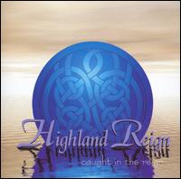 Highland Reign - Caught In The Reign lyrics