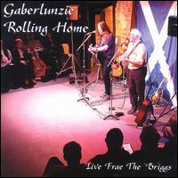 Gaberlunzie - Rolling Home: Live Frae the Briggs lyrics