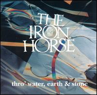 Iron Horse - Tro Water, Earth & Stone lyrics