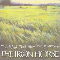 Iron Horse - Wind Shall Blow for Ever More lyrics