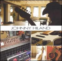 Johnny Hiland - Johnny Hiland lyrics