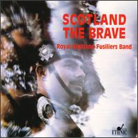 Royal Highland Fusiliers - Scotland the Brave lyrics