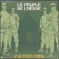 Le Peuple de L'Herbe - Ph Test/Two lyrics