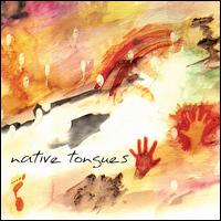 Natural History - Native Tongues lyrics
