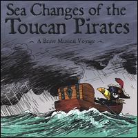 Toucan Pirates - Sea Changes of the Toucan Pirates lyrics