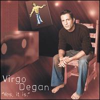 Virgo Degan - Yes, It Is. lyrics