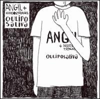 Angil and the Hidden Tracks - Oulipo Saliva lyrics