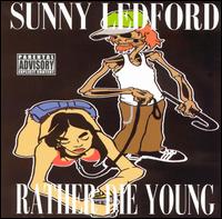 Sunny Ledfurd - Rather Die Young lyrics