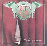 Red & the Red Hots - Boogie Man lyrics