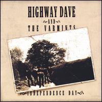 Highway Dave and the Varmints - Independence Day lyrics