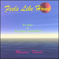 Maurice Turmel - Feels Like Home lyrics