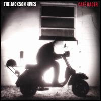 Jackson Hives - Cafe' Racer lyrics