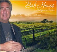 Bob Hovis - California Wine lyrics