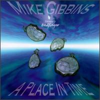 Mike Gibbins - A Place in Time lyrics