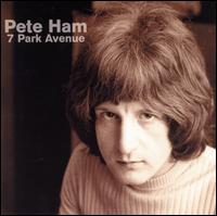 Pete Ham - 7 Park Avenue lyrics