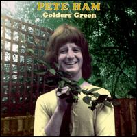 Pete Ham - Golders Green lyrics