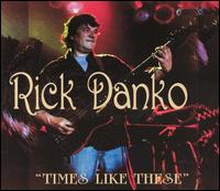 Rick Danko - Times Like These lyrics