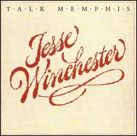 Jesse Winchester - Talk Memphis lyrics