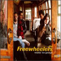 Freewheelers - Waitin' for George lyrics