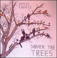 Attic Lights - Shiver the Trees lyrics