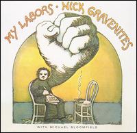 Nick Gravenites - My Labors and More lyrics